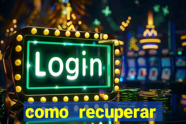 como recuperar senha do fortune tiger